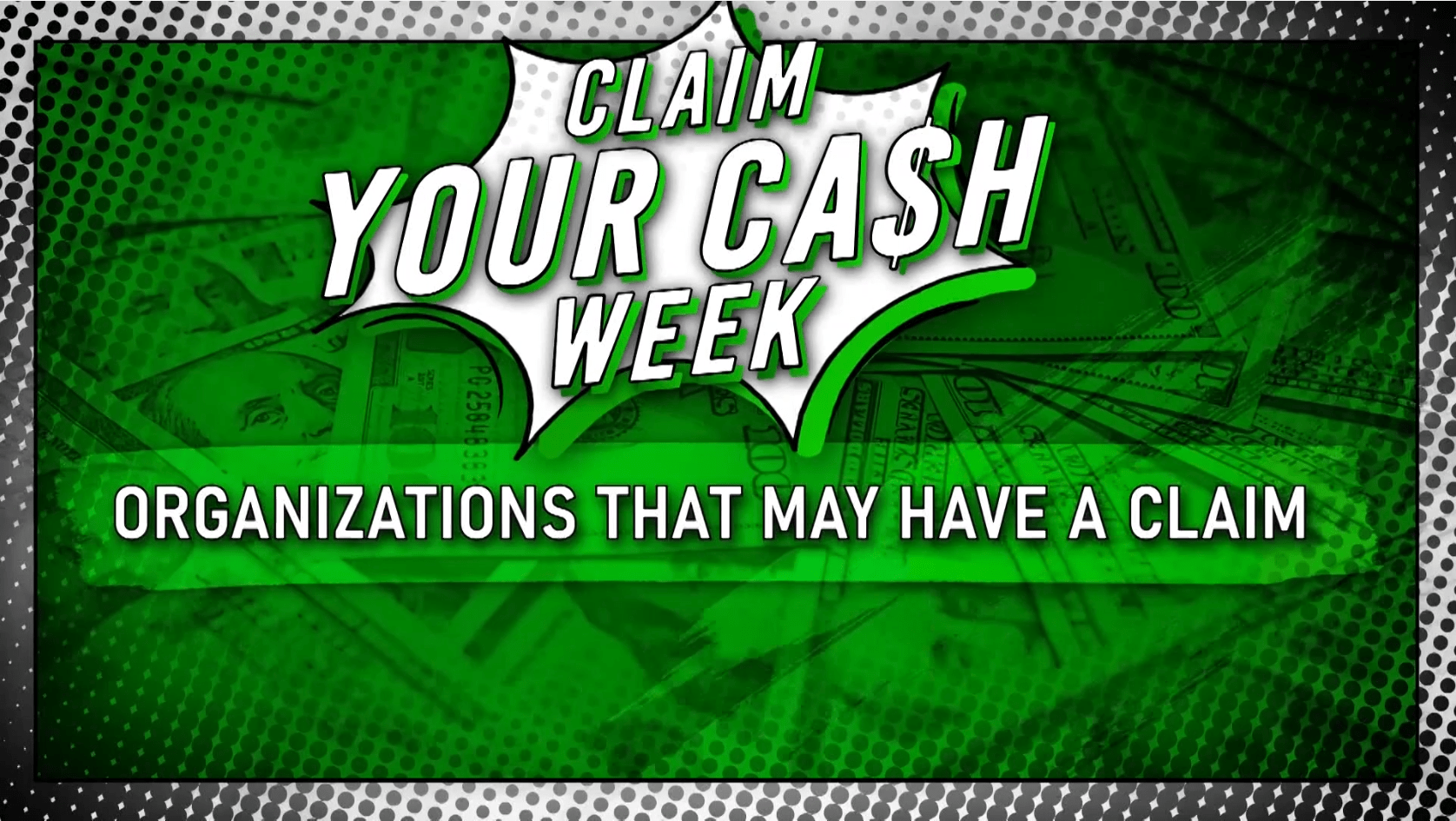Claim your cash week | Organizations that may have a claim