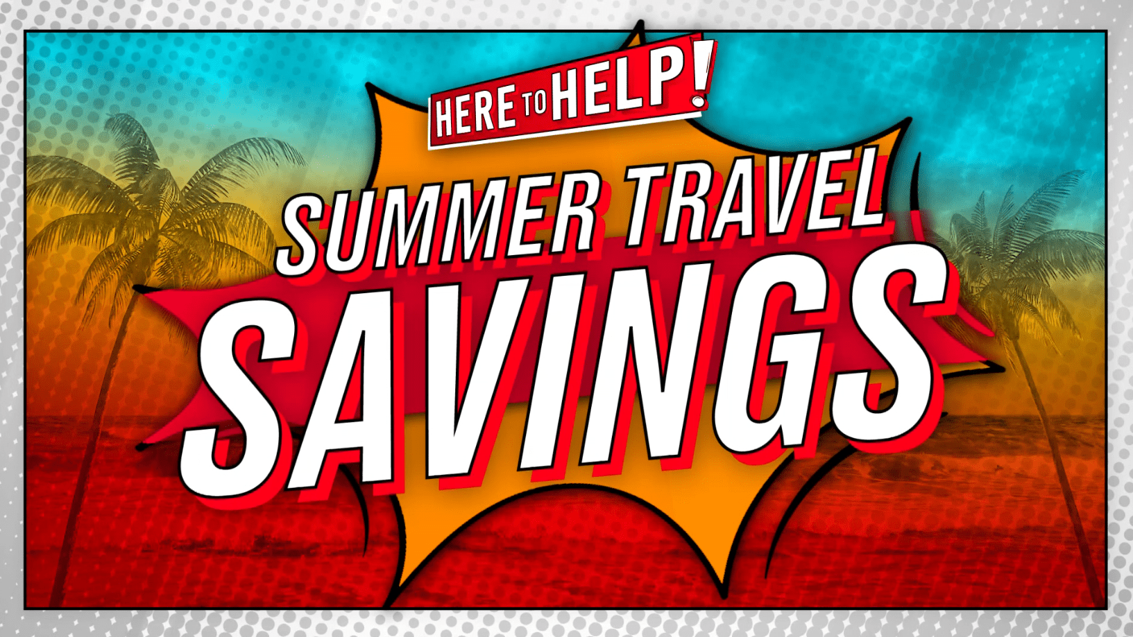 Diane Lee's Here to Help: Summer Travel Savings